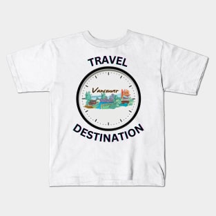 Travel to Vancouver Kids T-Shirt